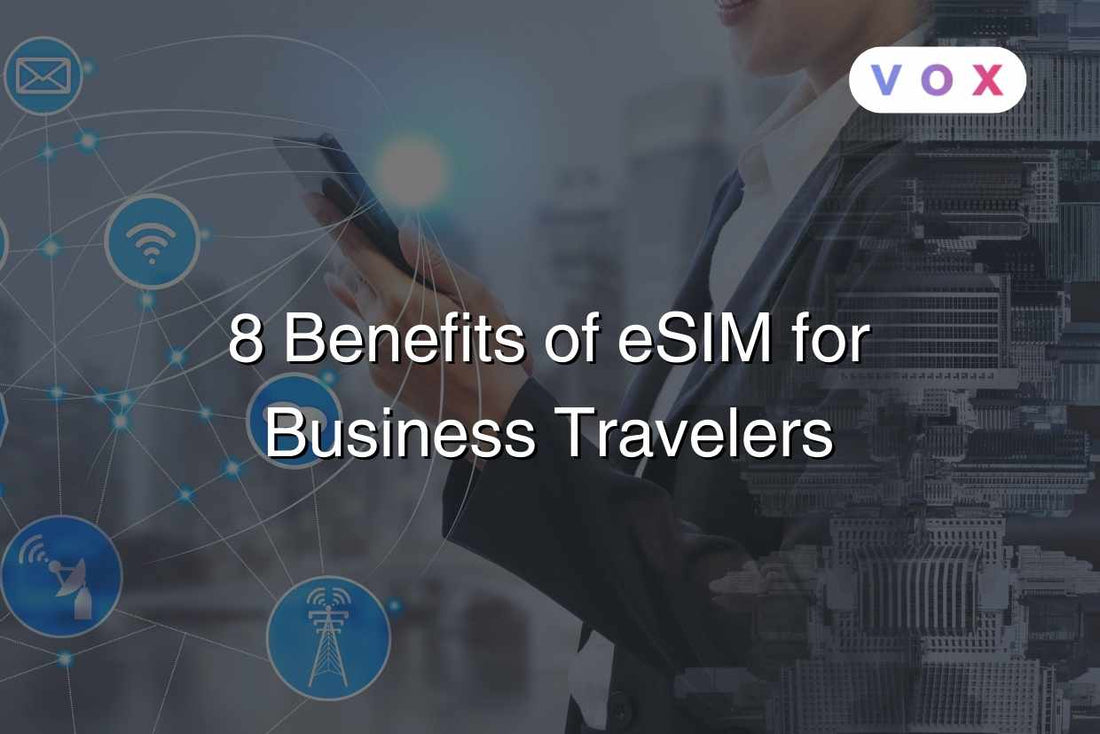 8 Benefits of eSIM for Business travelers